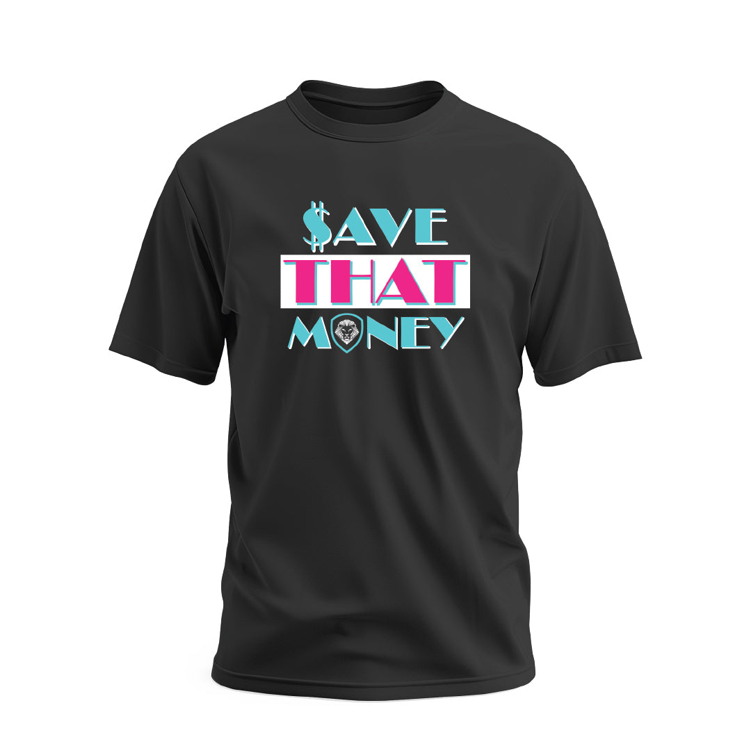 Save That Money Bold Neon Black Short Sleeve T-Shirt