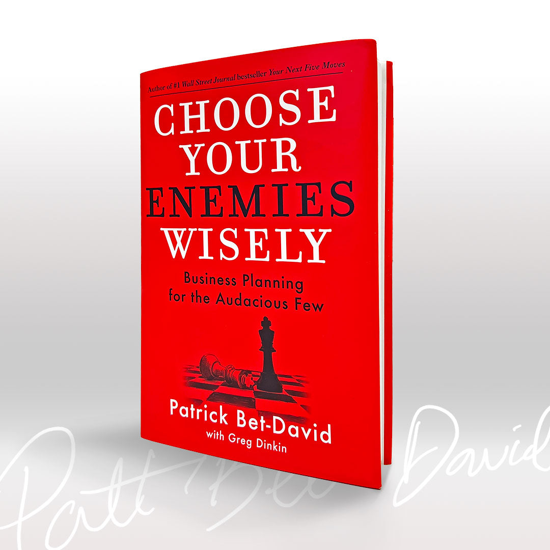 Choose Your Enemies Wisely: Autographed Edition by Patrick Bet-David