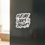 Future Looks Bright White Magnet 3"x3"